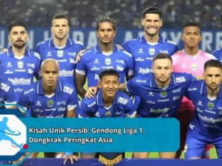 Guncang Asia! Performa Gemilang Persib Bandung Dongkrak Ranking Liga Indonesia AFC ke Peringkat 16