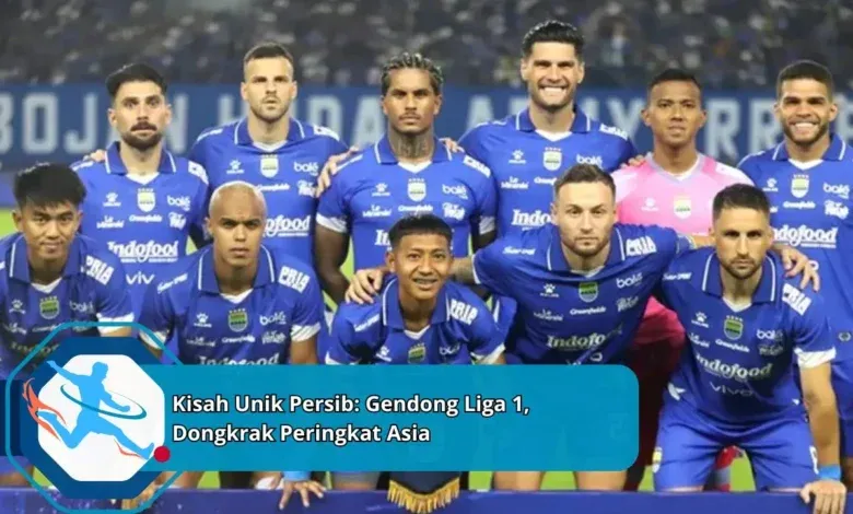 Guncang Asia! Performa Gemilang Persib Bandung Dongkrak Ranking Liga Indonesia AFC ke Peringkat 16